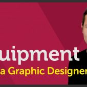 Equipment to be a Graphic designer? – EP 31/45